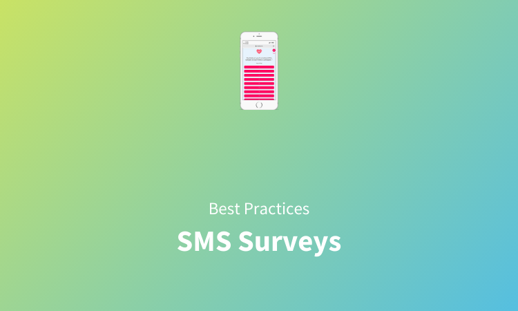 10 Tips to Create SMS Surveys to Maximize Responses
