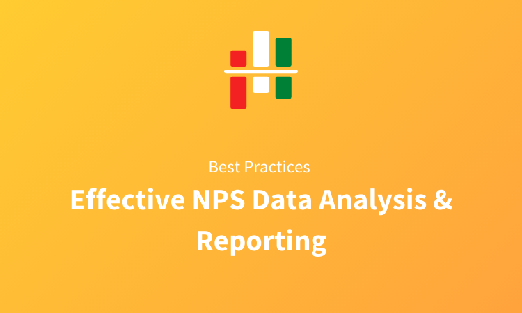 9 Practical Tips for an Effective NPS® Data Analysis and Reporting