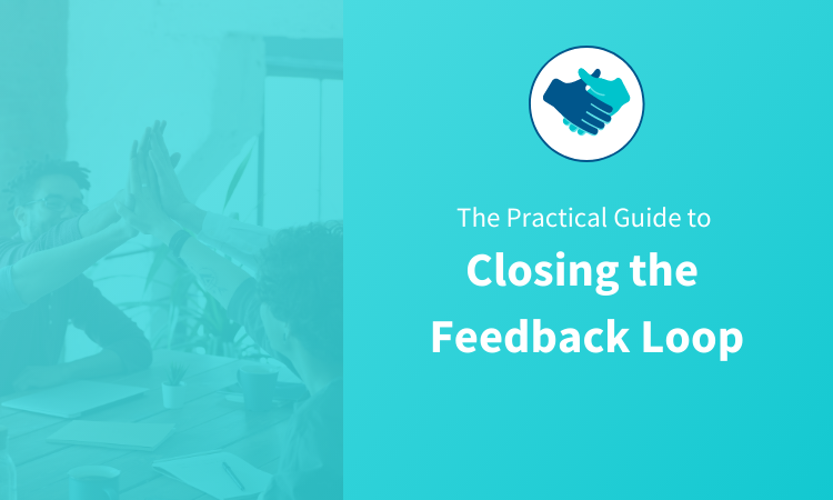 A Practical Guide to Closing the Feedback Loop