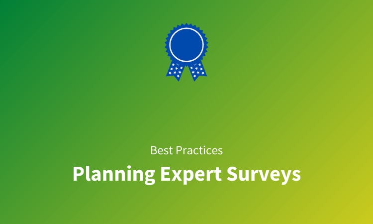 Best Practices for Planning Expert Surveys (Updated)